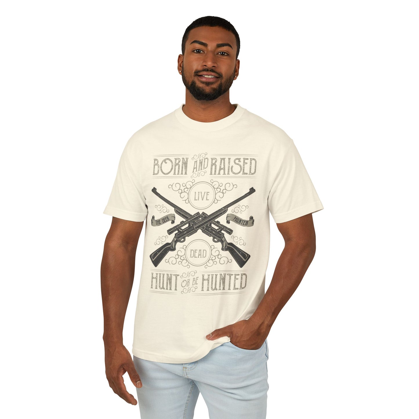 Born and Raised Hunt or Be Hunted - Heavyweight Comfort Tshirt - The Cave Collection